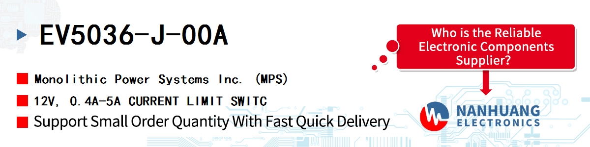 EV5036-J-00A MPS 12V, 0.4A-5A CURRENT LIMIT SWITC