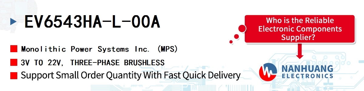 EV6543HA-L-00A MPS 3V TO 22V, THREE-PHASE BRUSHLESS