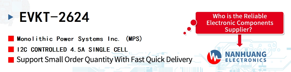EVKT-2624 MPS I2C CONTROLLED 4.5A SINGLE CELL