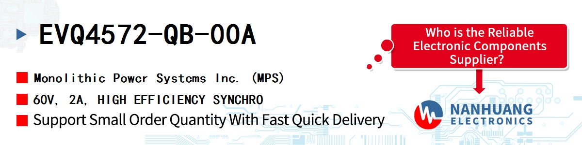 EVQ4572-QB-00A MPS 60V, 2A, HIGH EFFICIENCY SYNCHRO