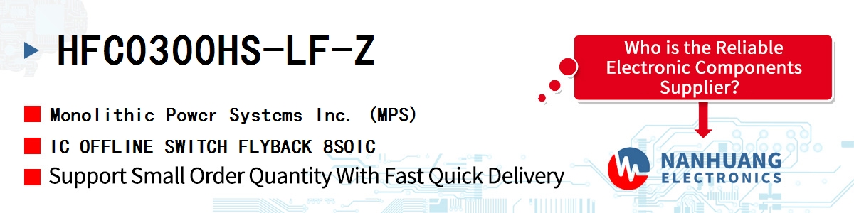HFC0300HS-LF-Z MPS IC OFFLINE SWITCH FLYBACK 8SOIC