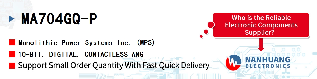 MA704GQ-P MPS 10-BIT, DIGITAL, CONTACTLESS ANG