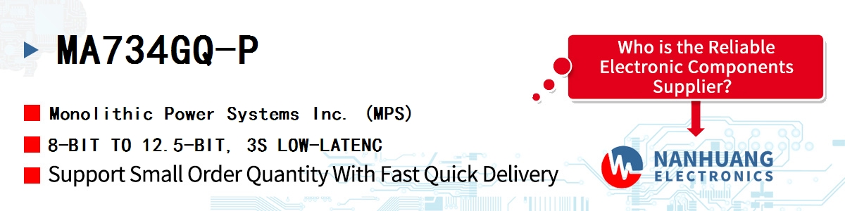 MA734GQ-P MPS 8-BIT TO 12.5-BIT, 3S LOW-LATENC
