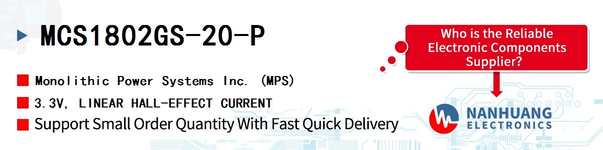 MCS1802GS-20-P MPS 3.3V, LINEAR HALL-EFFECT CURRENT