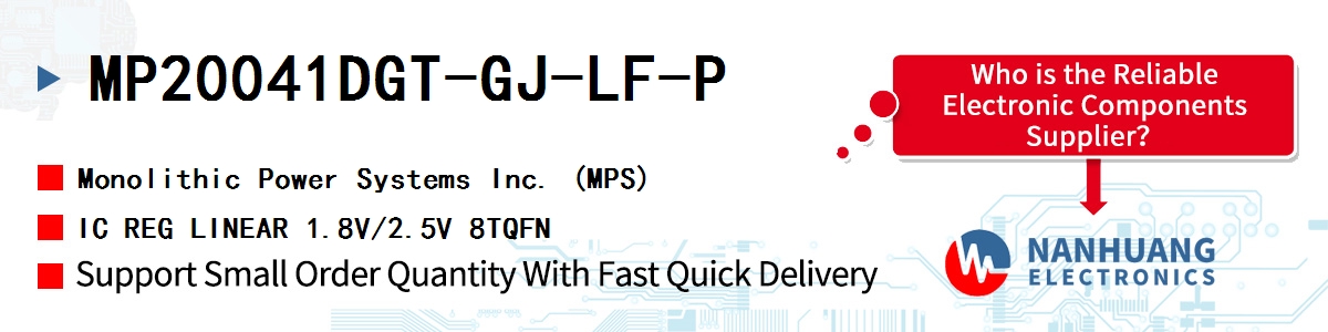 MP20041DGT-GJ-LF-P MPS IC REG LINEAR 1.8V/2.5V 8TQFN