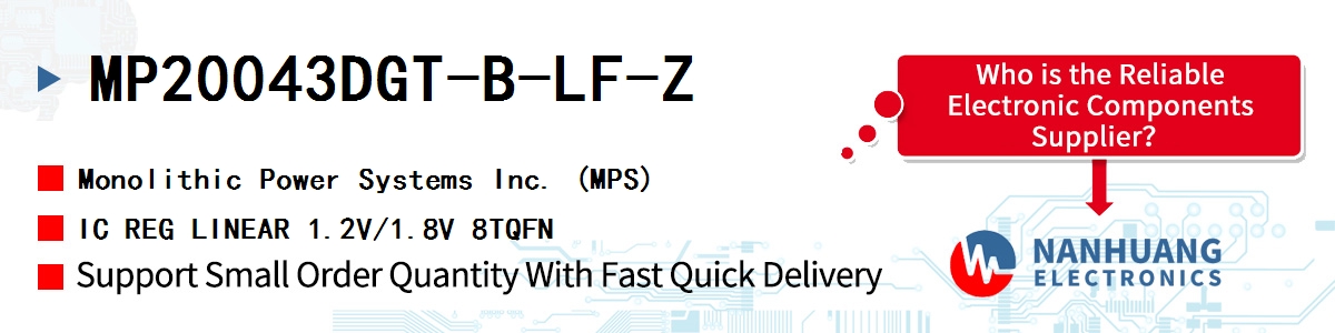 MP20043DGT-B-LF-Z MPS IC REG LINEAR 1.2V/1.8V 8TQFN