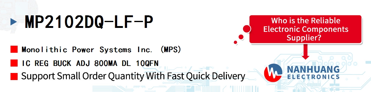 MP2102DQ-LF-P MPS IC REG BUCK ADJ 800MA DL 10QFN