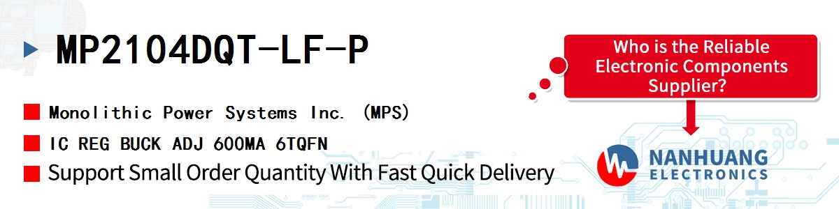 MP2104DQT-LF-P MPS IC REG BUCK ADJ 600MA 6TQFN