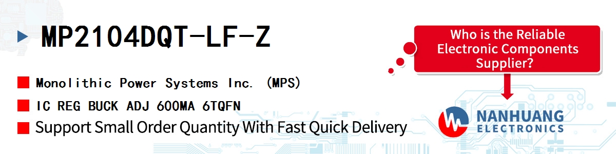 MP2104DQT-LF-Z MPS IC REG BUCK ADJ 600MA 6TQFN