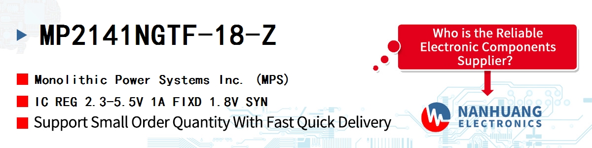 MP2141NGTF-18-Z MPS IC REG 2.3-5.5V 1A FIXD 1.8V SYN