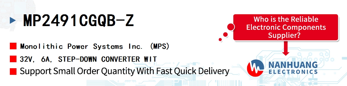 MP2491CGQB-Z MPS 32V, 6A, STEP-DOWN CONVERTER WIT