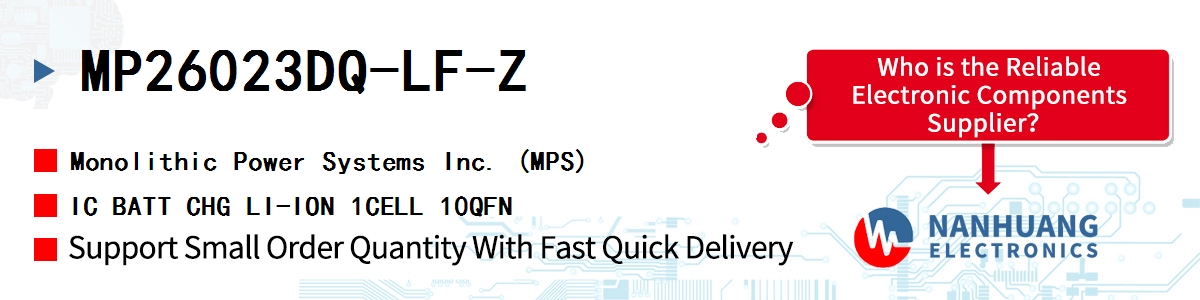MP26023DQ-LF-Z MPS IC BATT CHG LI-ION 1CELL 10QFN