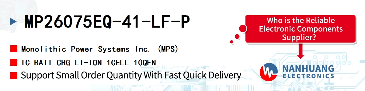 MP26075EQ-41-LF-P MPS IC BATT CHG LI-ION 1CELL 10QFN