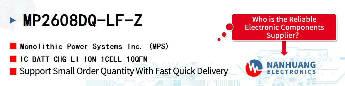 MP2608DQ-LF-Z MPS IC BATT CHG LI-ION 1CELL 10QFN