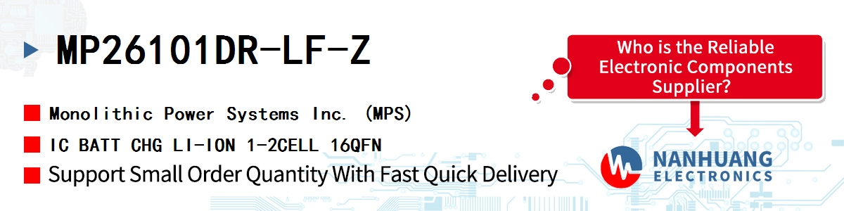MP26101DR-LF-Z MPS IC BATT CHG LI-ION 1-2CELL 16QFN