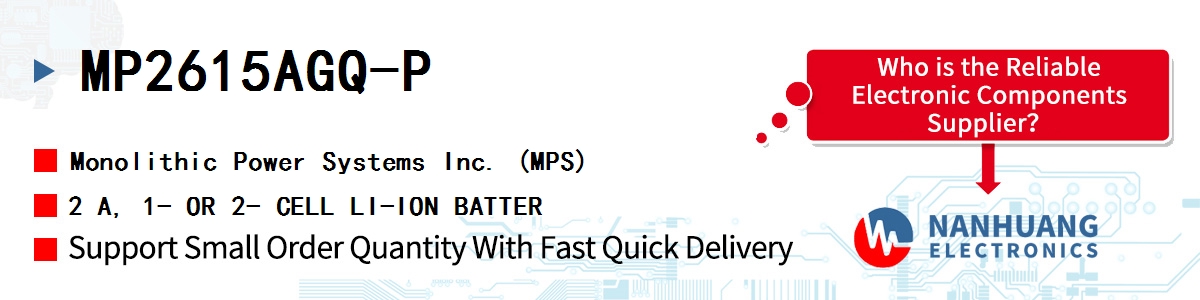 MP2615AGQ-P MPS 2 A, 1- OR 2- CELL LI-ION BATTER