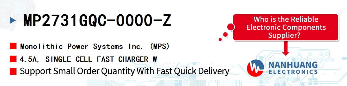 MP2731GQC-0000-Z MPS 4.5A, SINGLE-CELL FAST CHARGER W