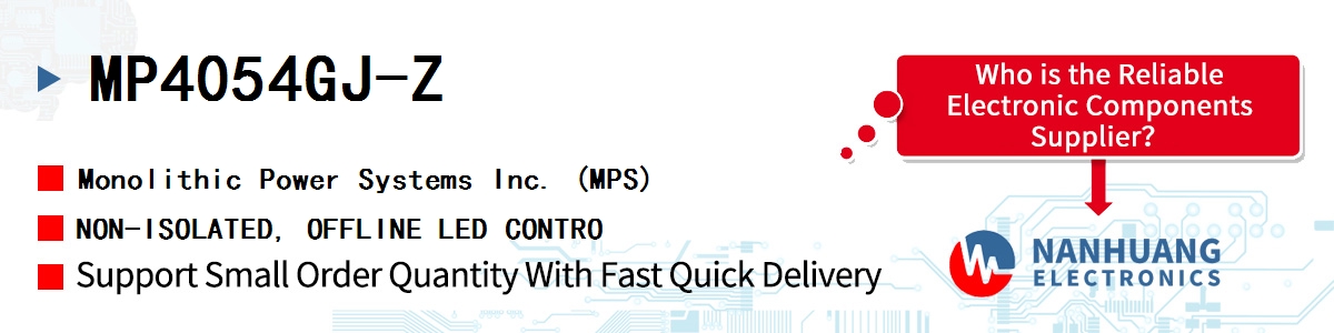 MP4054GJ-Z MPS NON-ISOLATED, OFFLINE LED CONTRO