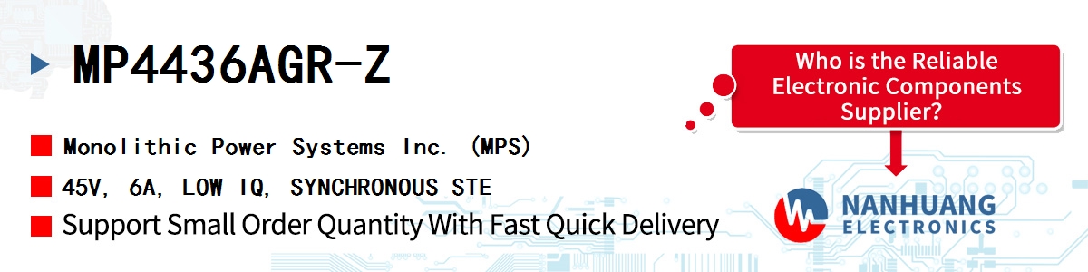 MP4436AGR-Z MPS 45V, 6A, LOW IQ, SYNCHRONOUS STE