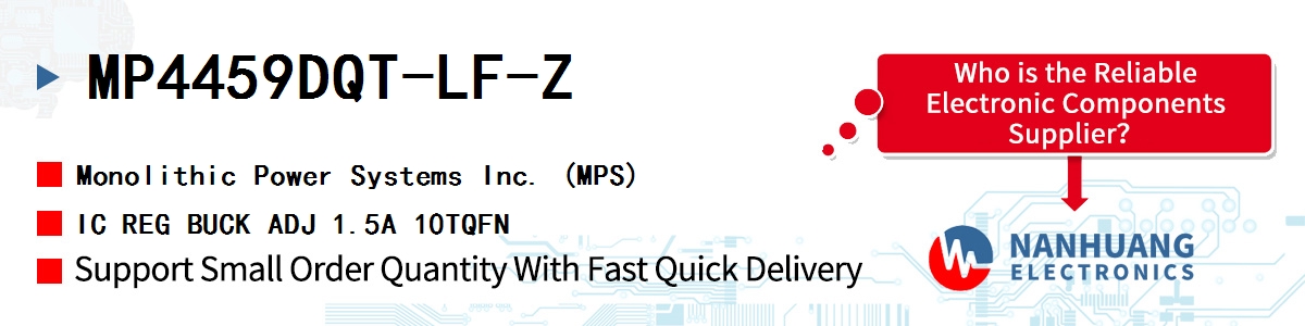 MP4459DQT-LF-Z MPS IC REG BUCK ADJ 1.5A 10TQFN