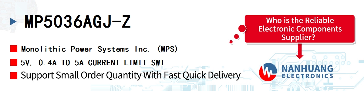 MP5036AGJ-Z MPS 5V, 0.4A TO 5A CURRENT LIMIT SWI