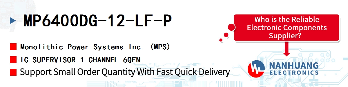 MP6400DG-12-LF-P MPS IC SUPERVISOR 1 CHANNEL 6QFN