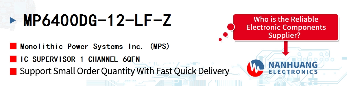 MP6400DG-12-LF-Z MPS IC SUPERVISOR 1 CHANNEL 6QFN