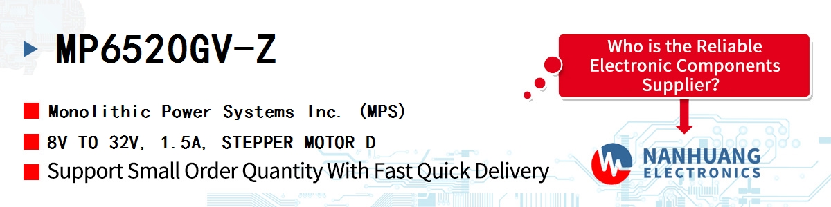 MP6520GV-Z MPS 8V TO 32V, 1.5A, STEPPER MOTOR D
