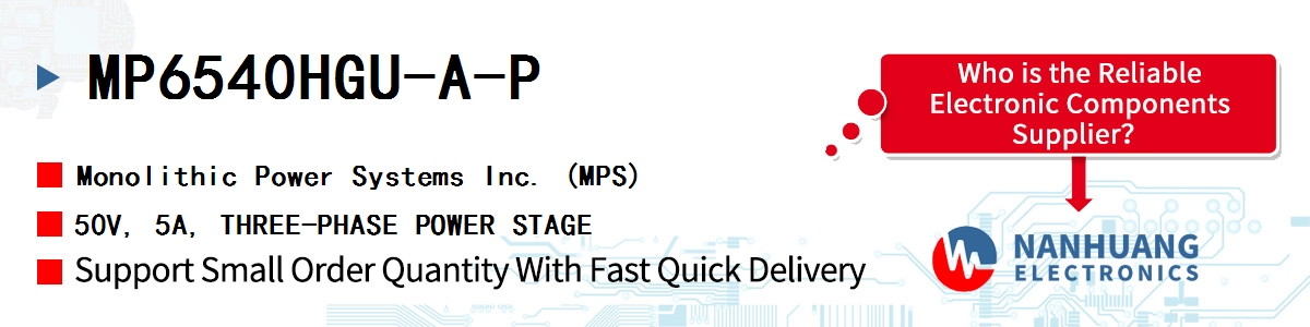 MP6540HGU-A-P MPS 50V, 5A, THREE-PHASE POWER STAGE