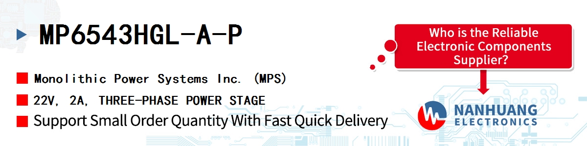 MP6543HGL-A-P MPS 22V, 2A, THREE-PHASE POWER STAGE