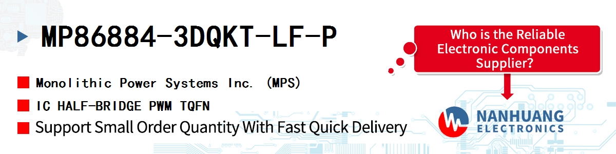 MP86884-3DQKT-LF-P MPS IC HALF-BRIDGE PWM TQFN