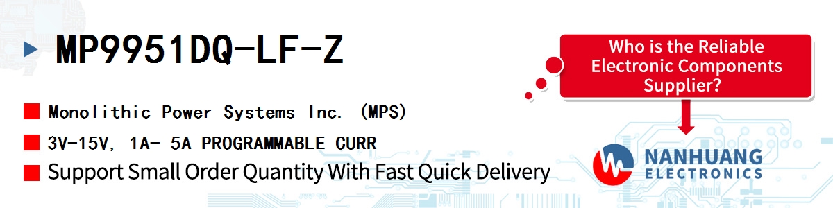 MP9951DQ-LF-Z MPS 3V-15V, 1A- 5A PROGRAMMABLE CURR
