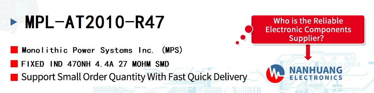MPL-AT2010-R47 MPS FIXED IND 470NH 4.4A 27 MOHM SMD