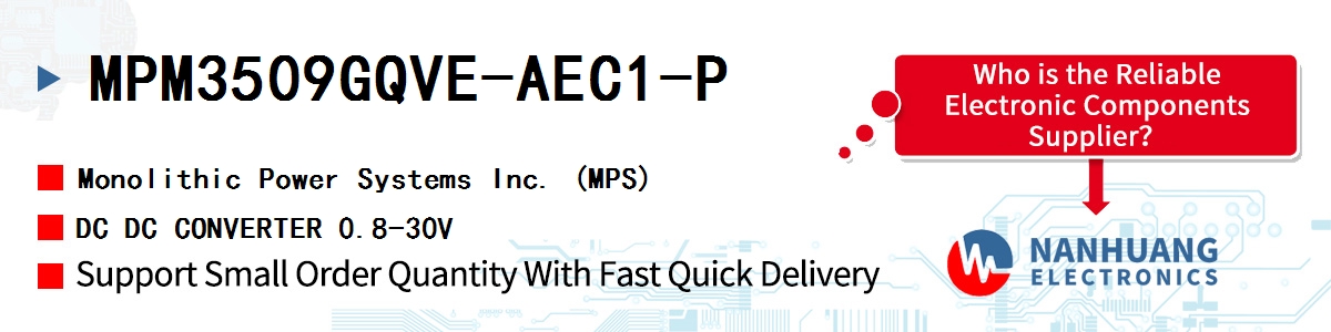 MPM3509GQVE-AEC1-P MPS DC DC CONVERTER 0.8-30V