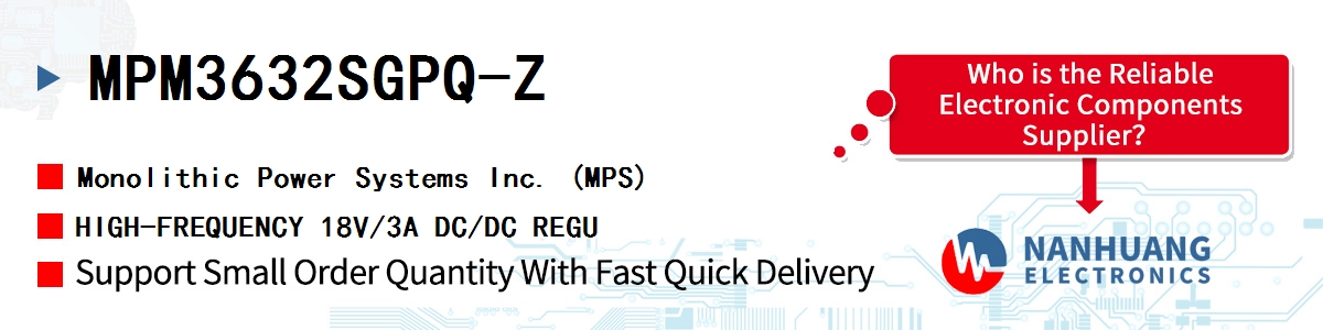 MPM3632SGPQ-Z MPS HIGH-FREQUENCY 18V/3A DC/DC REGU