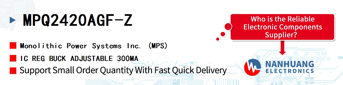 MPQ2420AGF-Z MPS IC REG BUCK ADJUSTABLE 300MA