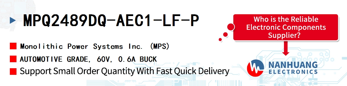 MPQ2489DQ-AEC1-LF-P MPS AUTOMOTIVE GRADE, 60V, 0.6A BUCK