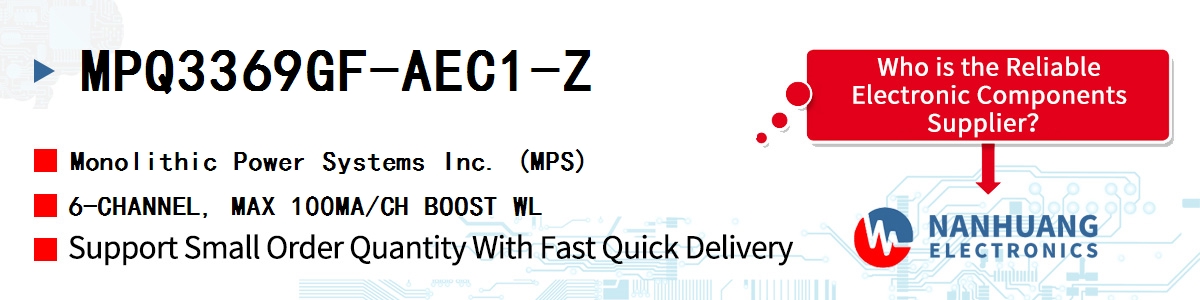MPQ3369GF-AEC1-Z MPS 6-CHANNEL, MAX 100MA/CH BOOST WL