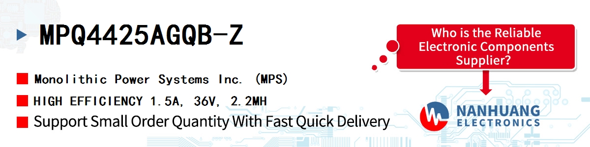 MPQ4425AGQB-Z MPS HIGH EFFICIENCY 1.5A, 36V, 2.2MH