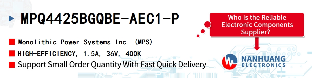 MPQ4425BGQBE-AEC1-P MPS HIGH-EFFICIENCY, 1.5A, 36V, 400K