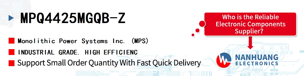MPQ4425MGQB-Z MPS INDUSTRIAL GRADE. HIGH EFFICIENC
