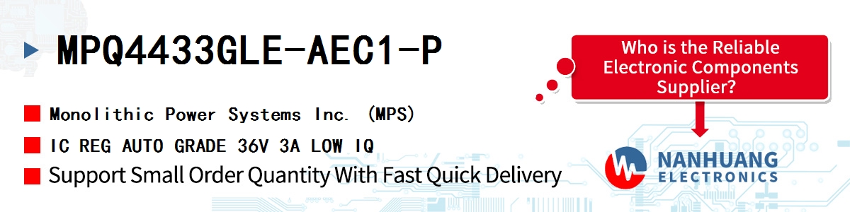 MPQ4433GLE-AEC1-P MPS IC REG AUTO GRADE 36V 3A LOW IQ