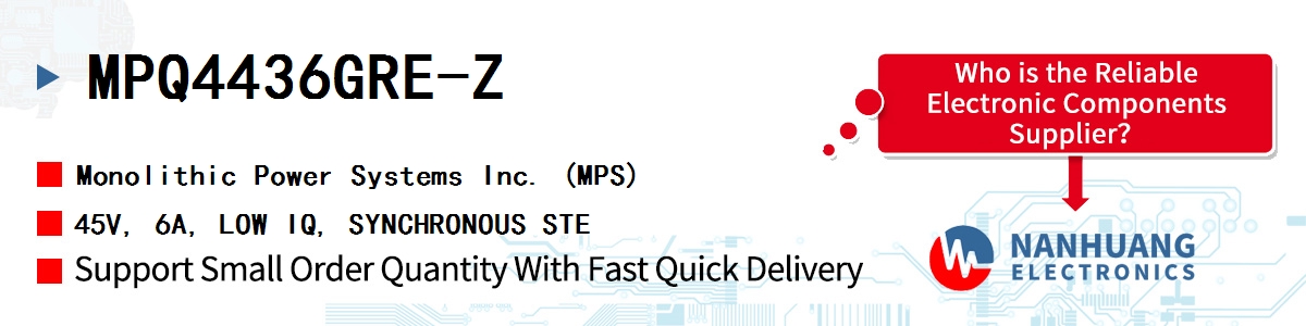 MPQ4436GRE-Z MPS 45V, 6A, LOW IQ, SYNCHRONOUS STE