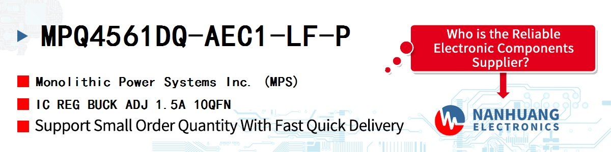 MPQ4561DQ-AEC1-LF-P MPS IC REG BUCK ADJ 1.5A 10QFN