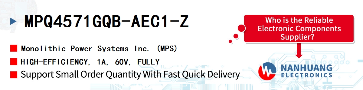 MPQ4571GQB-AEC1-Z MPS HIGH-EFFICIENCY, 1A, 60V, FULLY