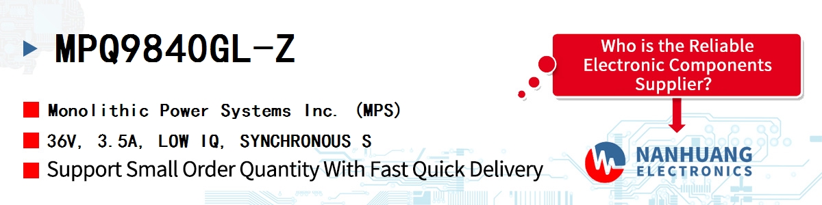 MPQ9840GL-Z MPS 36V, 3.5A, LOW IQ, SYNCHRONOUS S