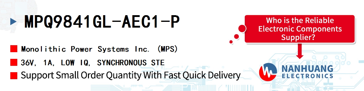 MPQ9841GL-AEC1-P MPS 36V, 1A, LOW IQ, SYNCHRONOUS STE
