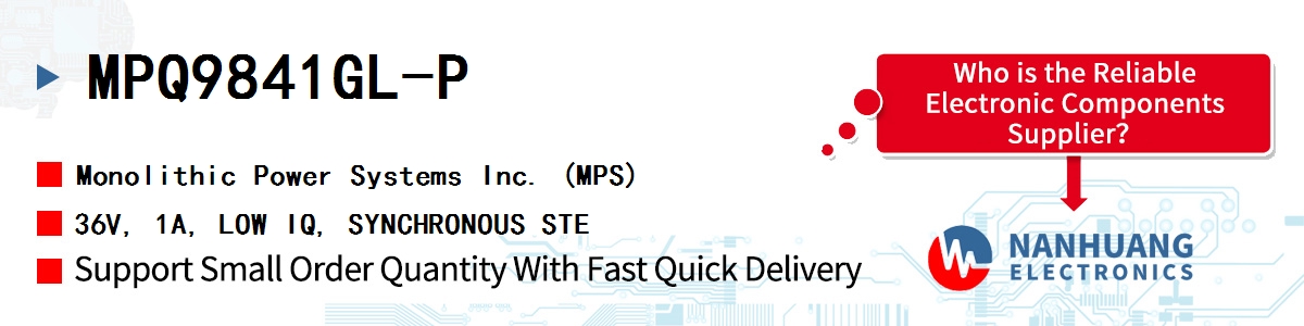MPQ9841GL-P MPS 36V, 1A, LOW IQ, SYNCHRONOUS STE