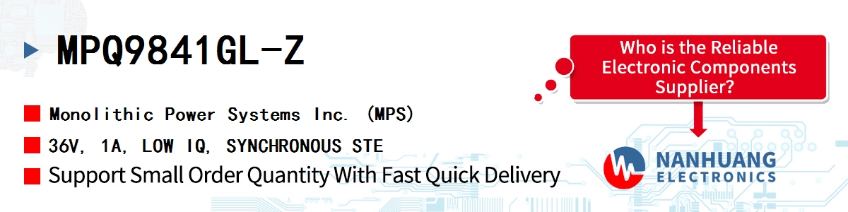 MPQ9841GL-Z MPS 36V, 1A, LOW IQ, SYNCHRONOUS STE