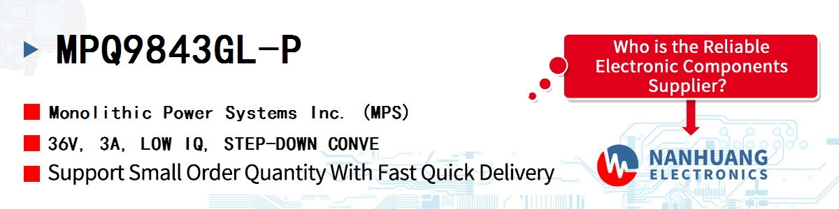 MPQ9843GL-P MPS 36V, 3A, LOW IQ, STEP-DOWN CONVE